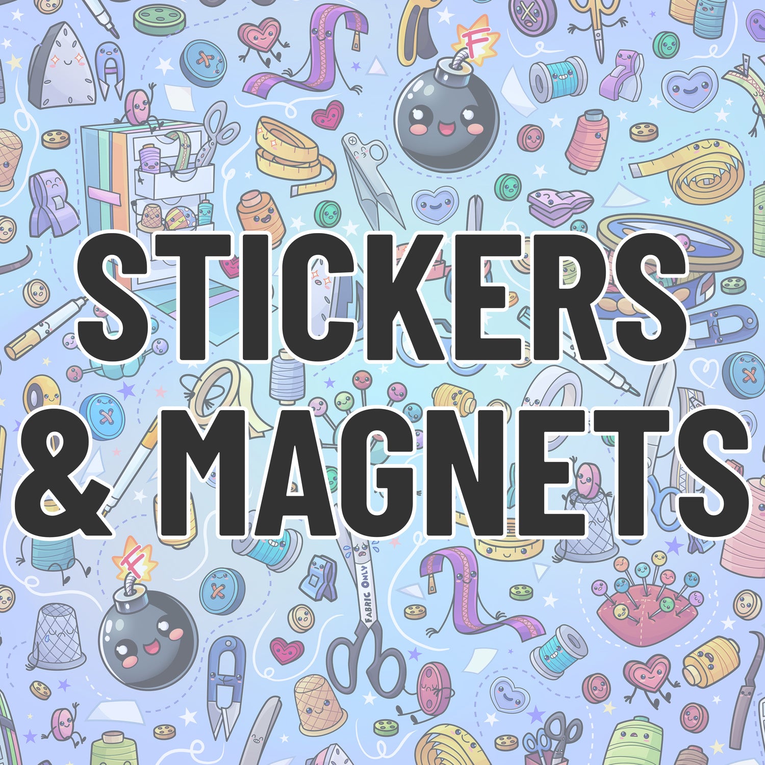 STICKERS & MAGNETS