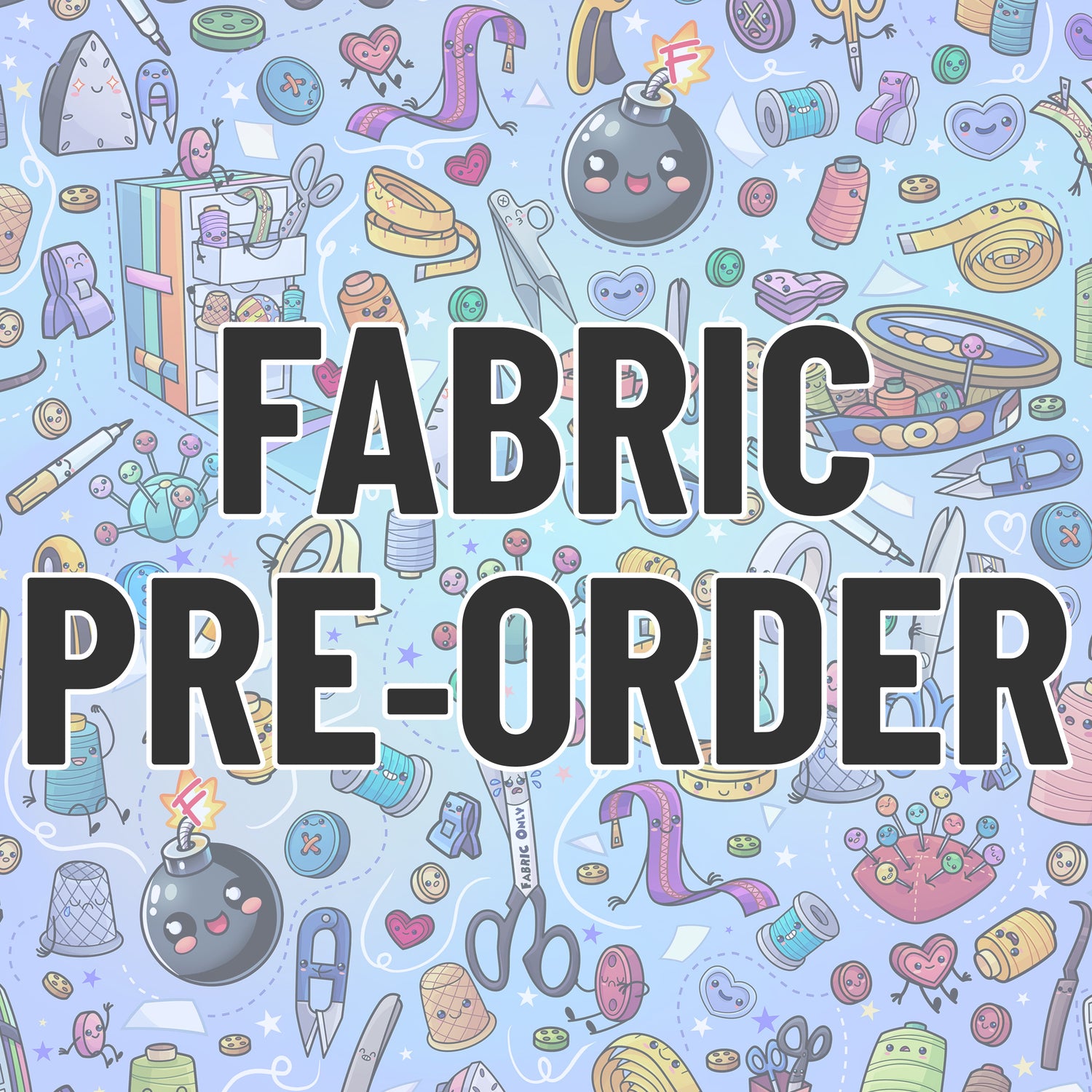 PRE-ORDER FABRIC