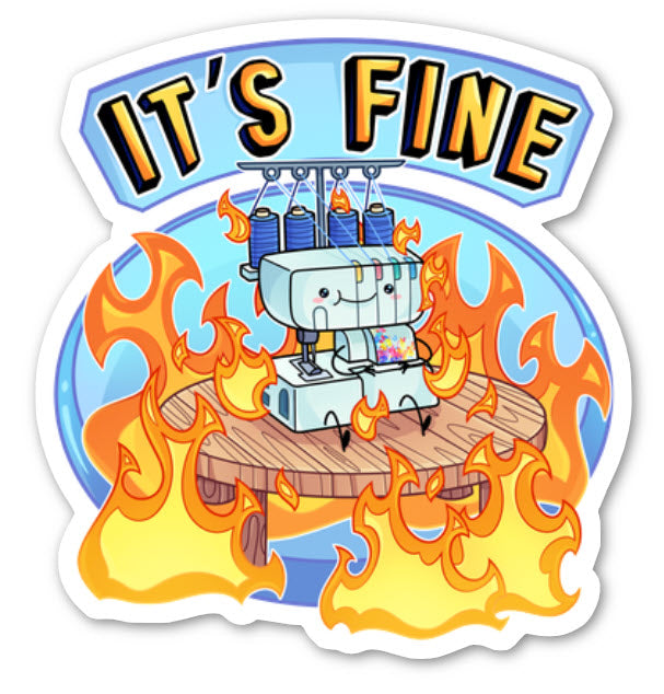 "It's Fine" Sticker