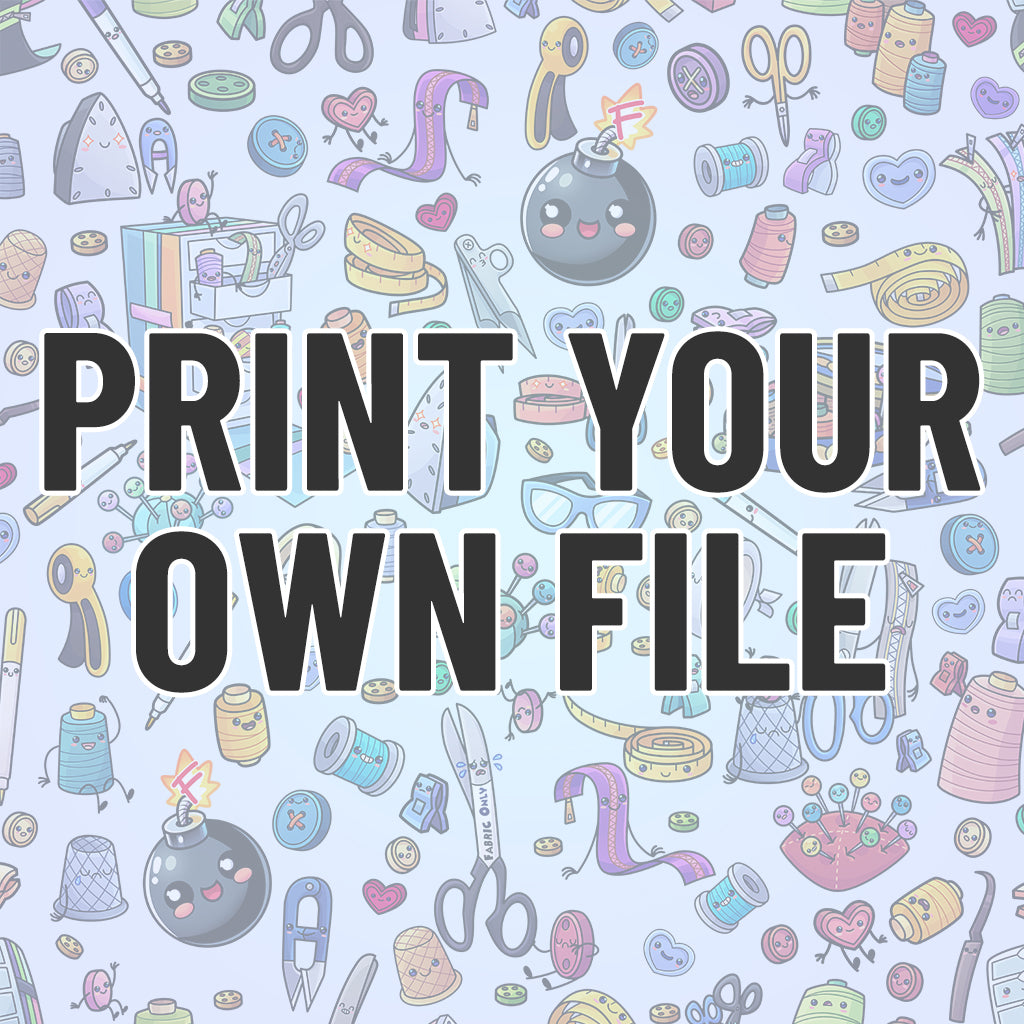 PREORDER-Print Your File (min - 3 yds per file)