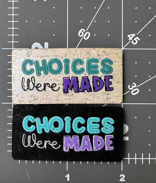Choices Were Made - Cork Tags