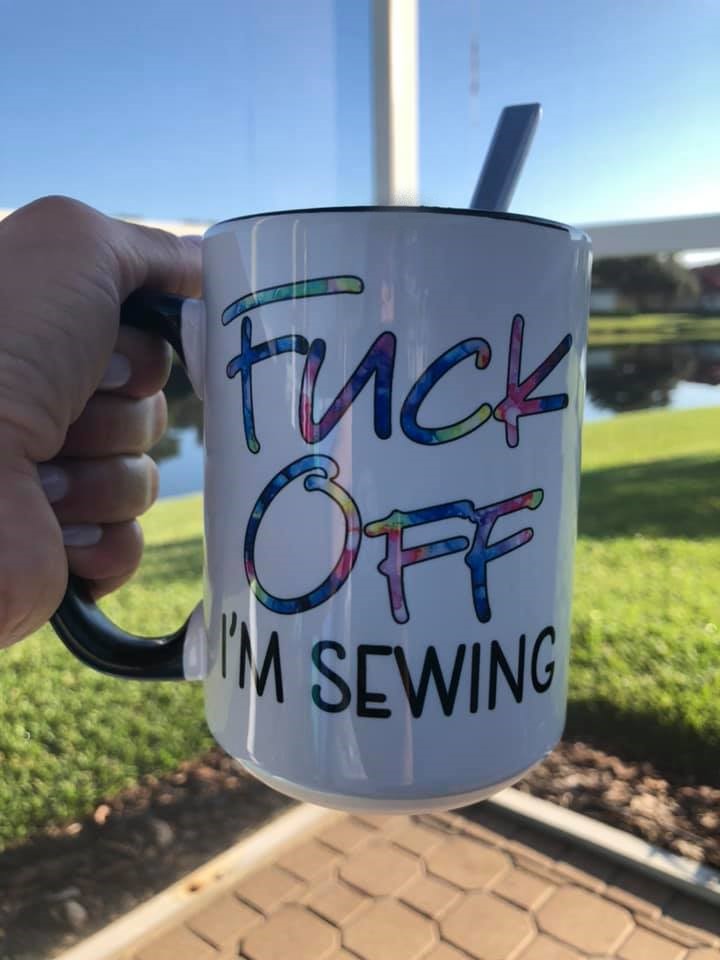 "F#CK OFF I'm Sewing" Coffee Mugs